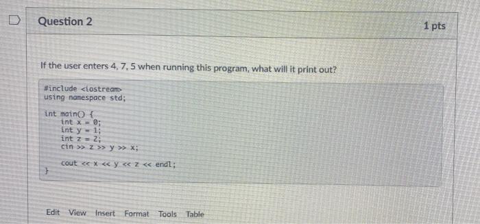 Solved D Question 2 1 pts If the user enters 4.7.5 when | Chegg.com