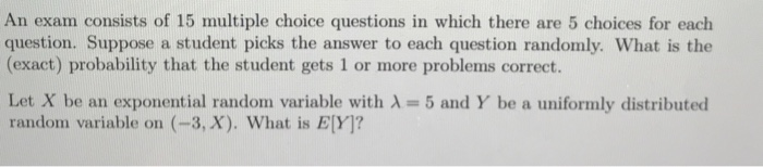 Solved An exam consists of 15 multiple choice questions in | Chegg.com
