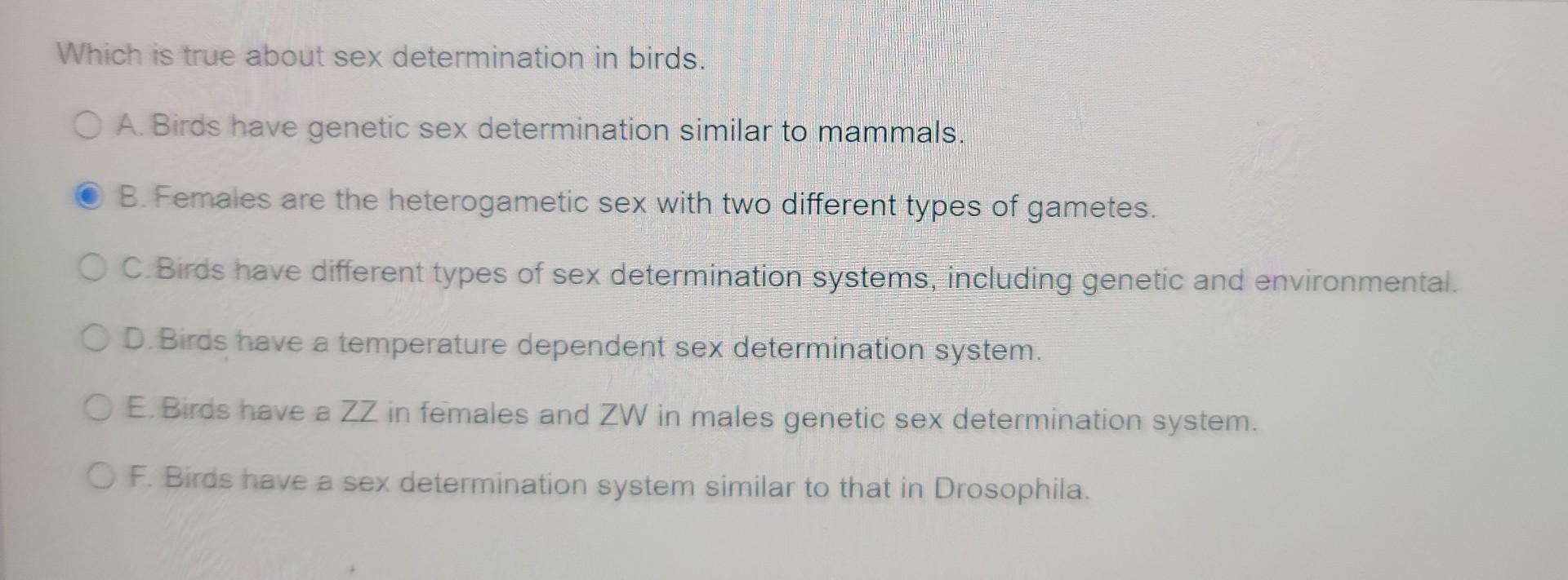 Solved Which is true about sex determination in birds. O A | Chegg.com