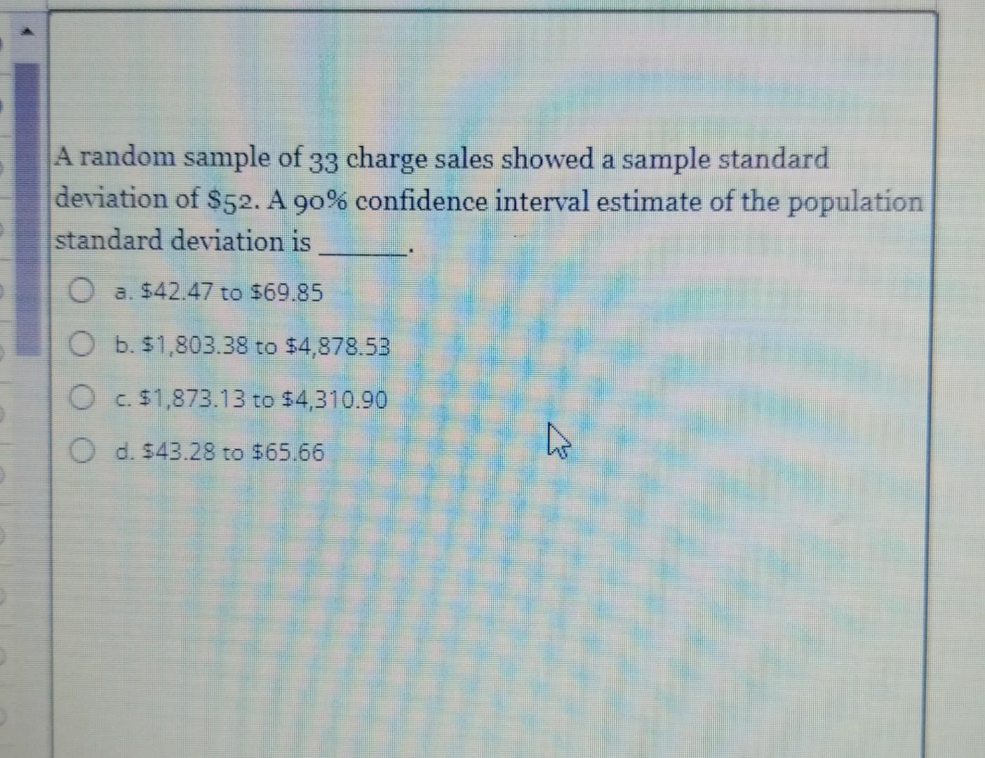 Solved A random sample of 33 charge sales showed a sample | Chegg.com