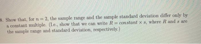 Solved 3. Show that, for n = 2, the sample range and the | Chegg.com