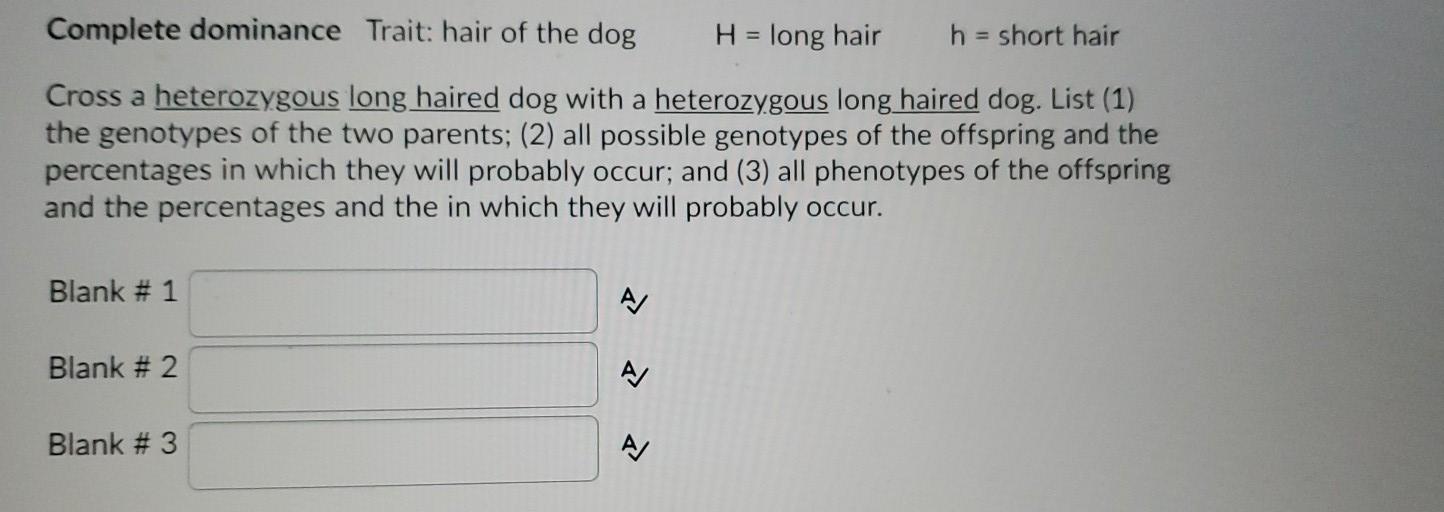 Solved Complete dominance Trait: hair of the dog H = long | Chegg.com
