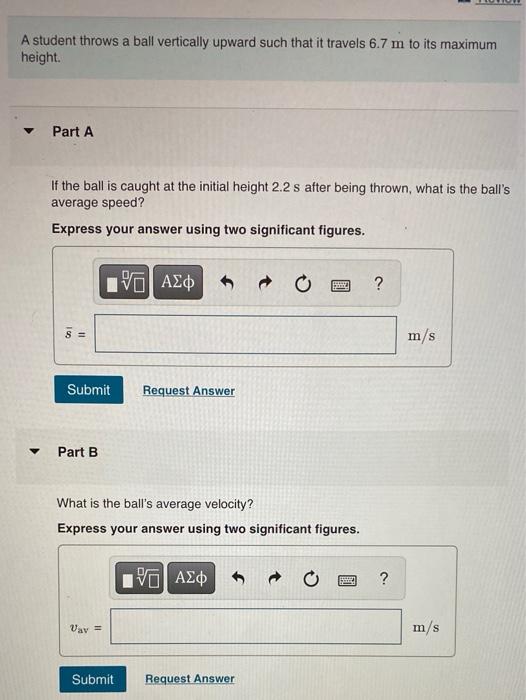 Solved A student throws a ball vertically upward such that