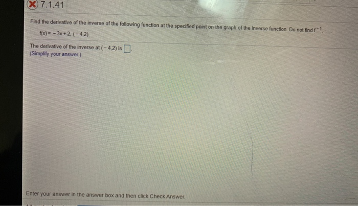 Solved X 7.1.41 Find the derivative of the inverse of the | Chegg.com
