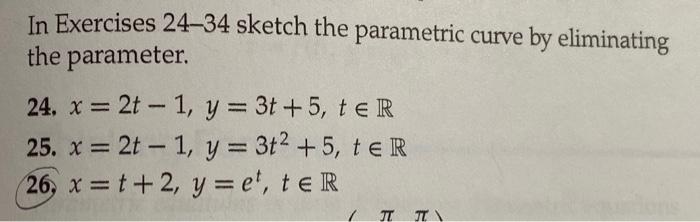 Solved In Exercises 24-34 Sketch The Parametric Curve By | Chegg.com