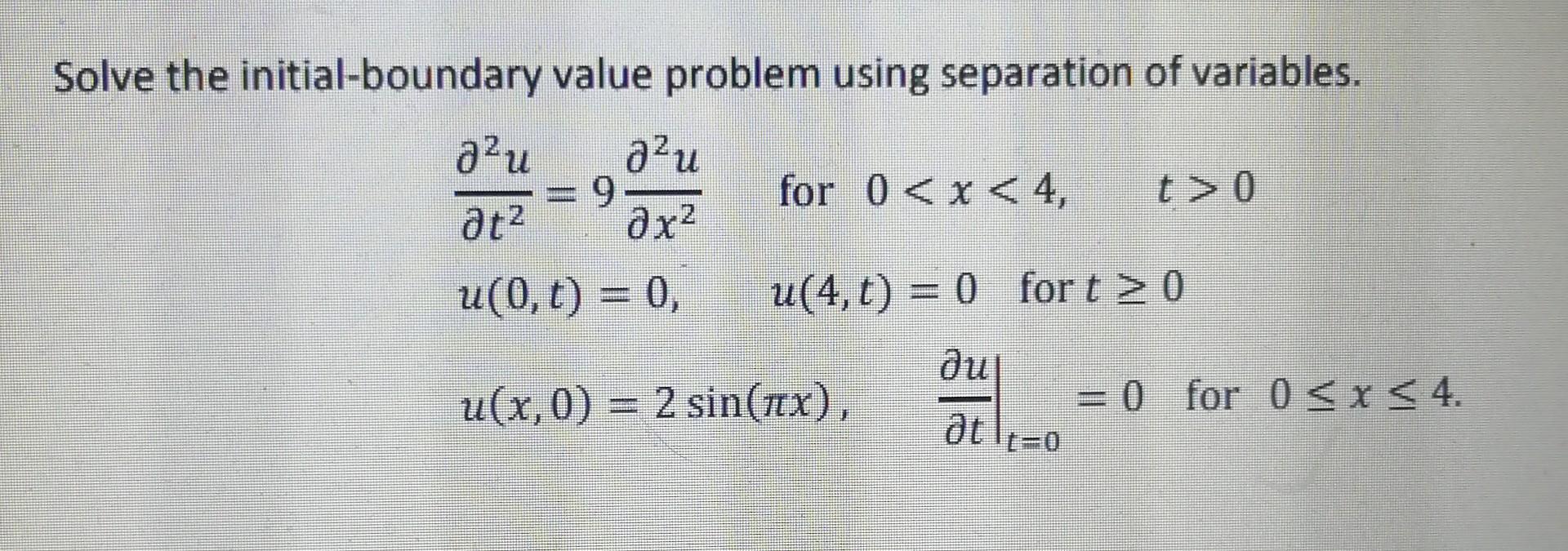 Solved Solve The Initial-boundary Value Problem Using | Chegg.com