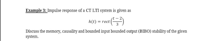 Solved Example 3: Impulse response of a CT LTI system is | Chegg.com