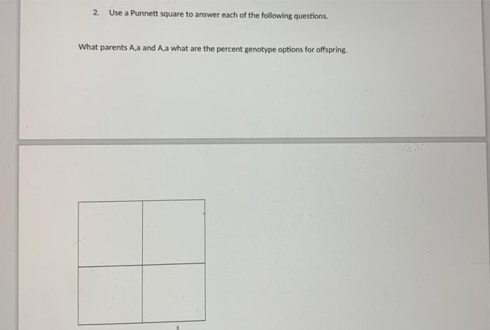 Solved 2. Use a Punnett square to answer each of the | Chegg.com