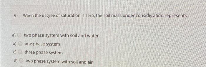 Solved 4. The soil is fully saturated when a) mass of water | Chegg.com