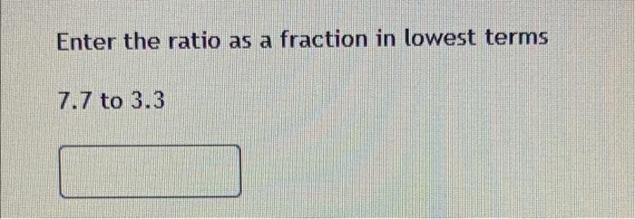 Solved Enter the ratio as a fraction in lowest terms 8 to 20 | Chegg.com