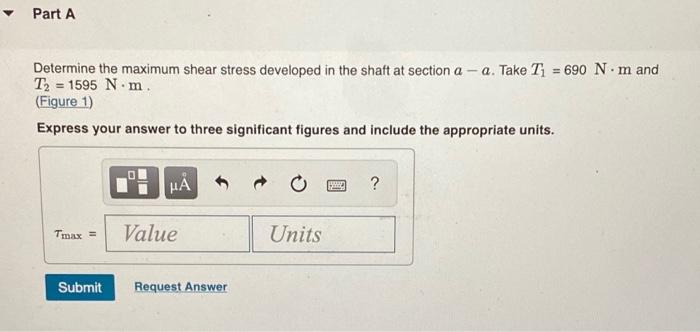 Solved Part A Determine the maximum shear stress developed | Chegg.com
