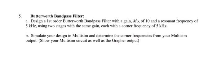 Butterworth Bandpass Filter: A. Design A 1st Order | Chegg.com