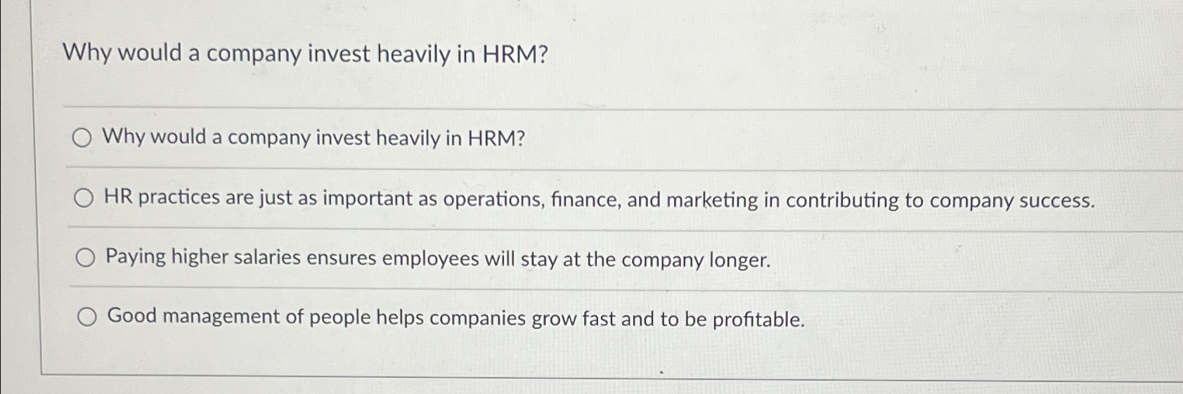 Solved Why would a company invest heavily in HRM?Why would a