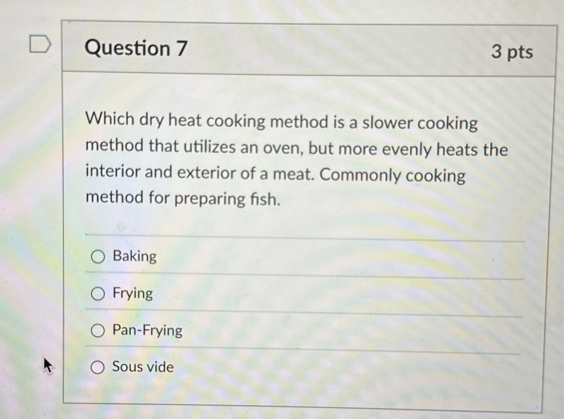 Solved Question 73 ﻿ptsWhich dry heat cooking method is a