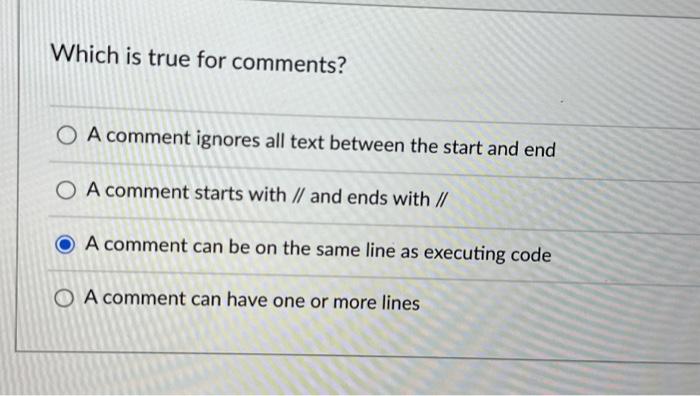 Solved Which is true for comments? A comment ignores all | Chegg.com