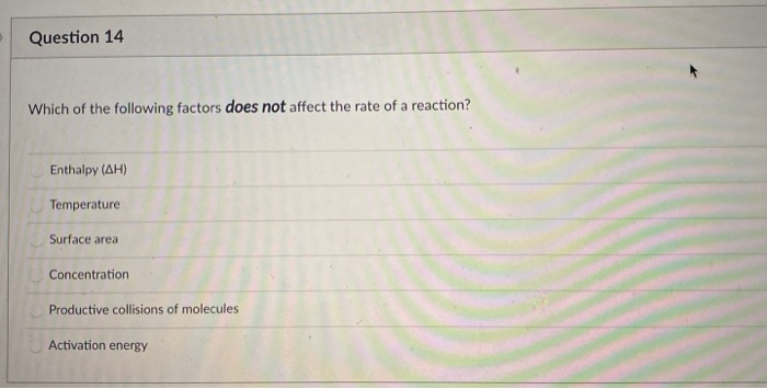 Solved Question 14 Which of the following factors does not | Chegg.com