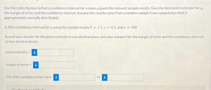 Solved Use the t-distribution to find a confidence interval | Chegg.com