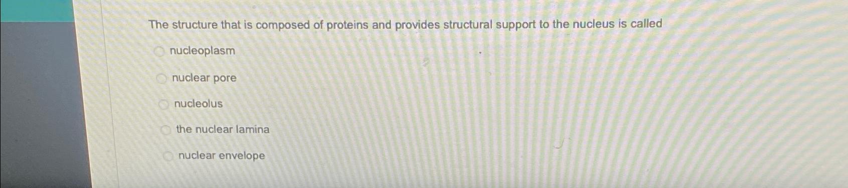 Solved The structure that is composed of proteins and | Chegg.com