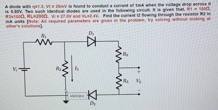 Solved A diode with n=1.5, Vt = 26mV is found to conduct a | Chegg.com