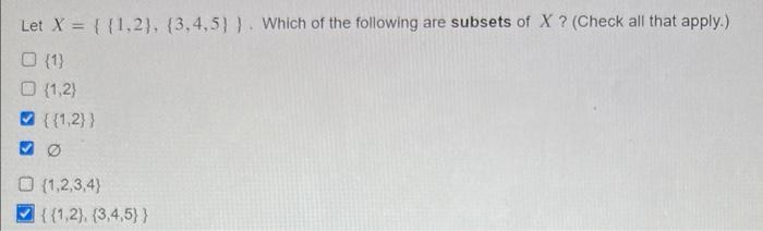 Solved Let X={{1,2},{3,4,5}}. Which Of The Following Are | Chegg.com