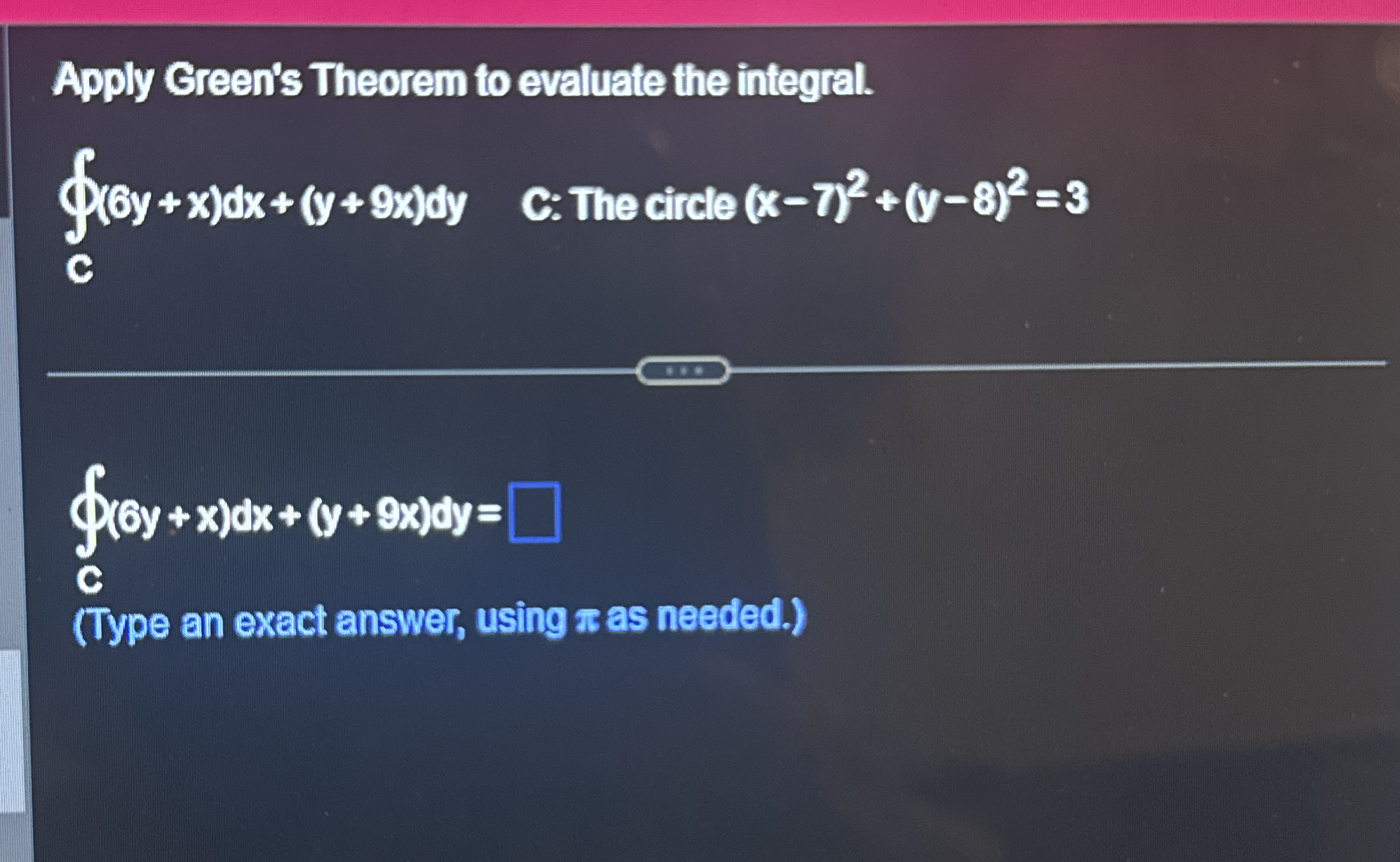 Solved Apply Green S Theorem To Evaluate The Integral