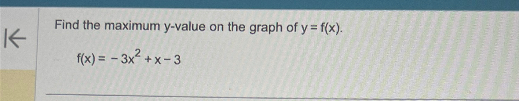 Solved Find The Maximum Y Value On The Graph Of 2032