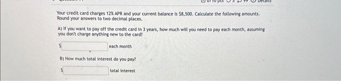 Solved Your credit card charges 12%APR and your current | Chegg.com