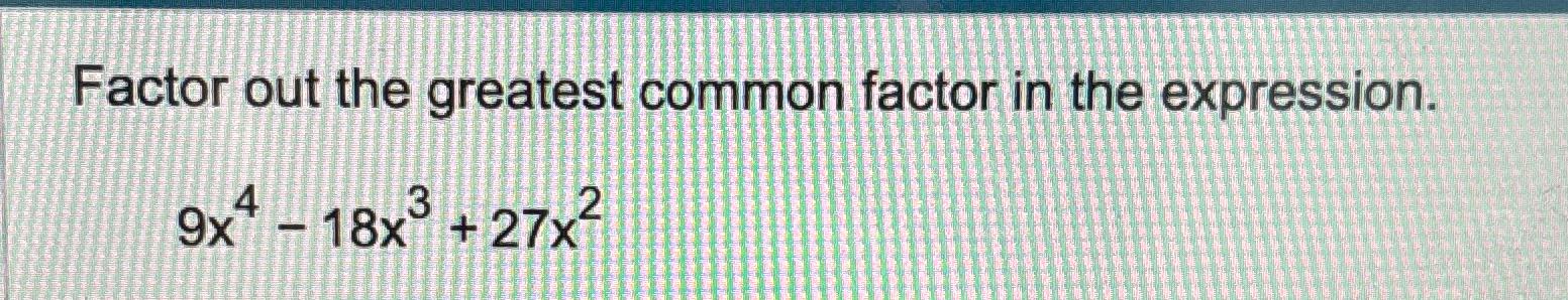 what is the greatest common factor of 9 18 and 3