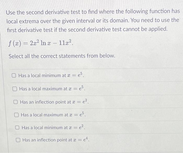 Solved Use the second derivative test to find where the | Chegg.com