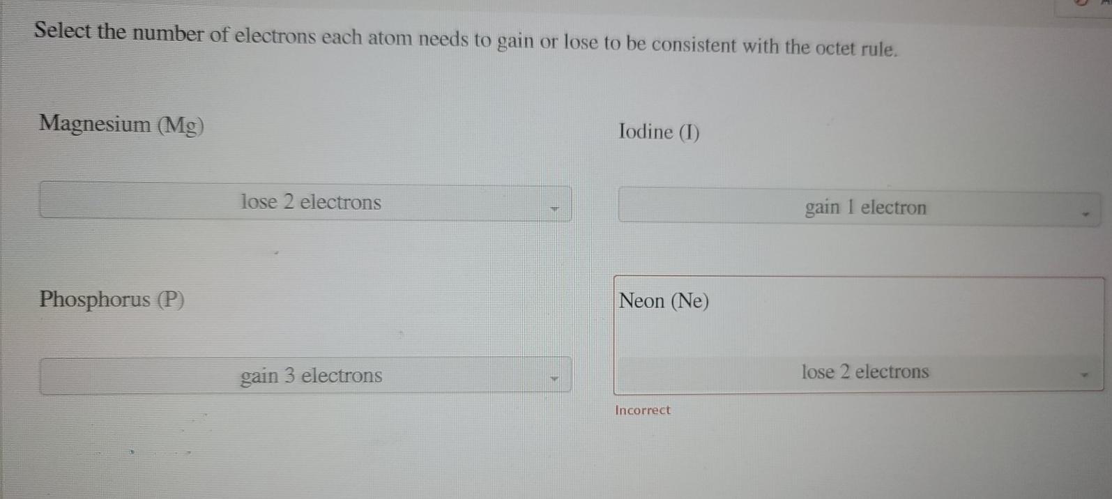 Solved Select the number of electrons each atom needs to | Chegg.com