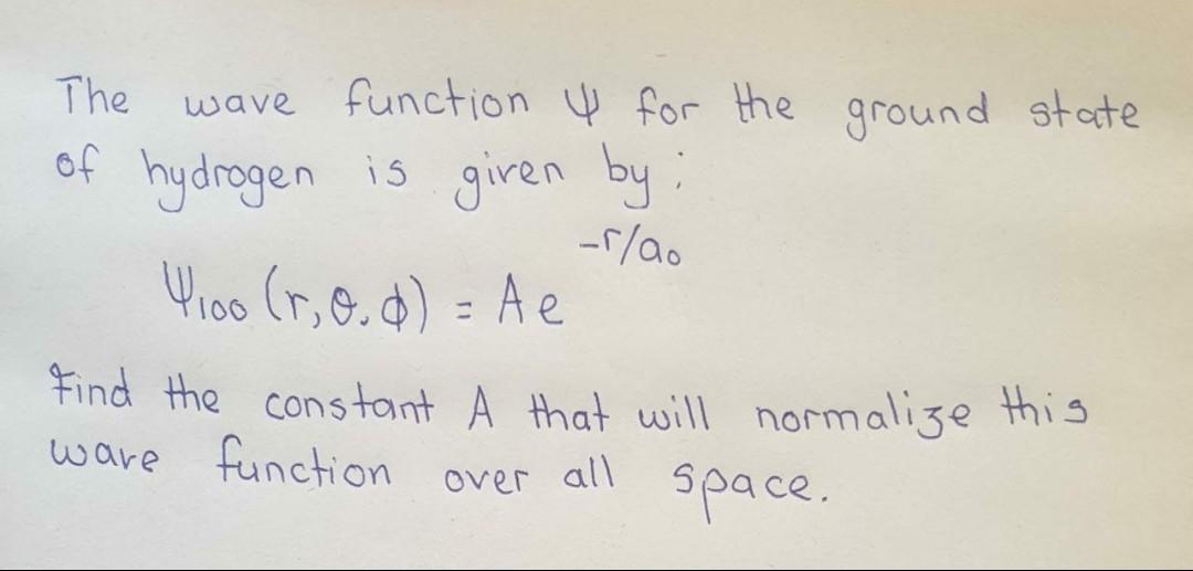 Solved -r/ao The wave function Ų for the ground state of | Chegg.com