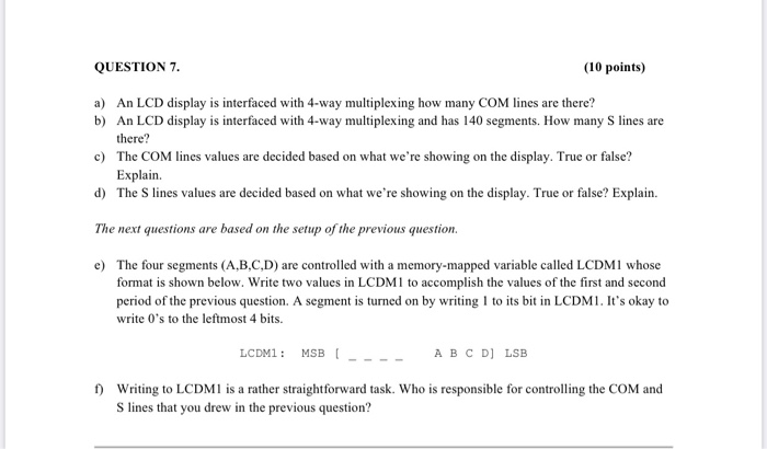 Solved QUESTION 7. (10 points) a) An LCD display is | Chegg.com