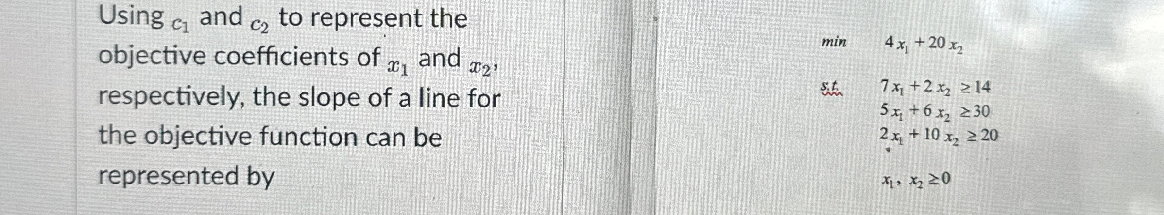 Solved Using ?c1 ﻿and c2 ﻿to represent theobjective | Chegg.com