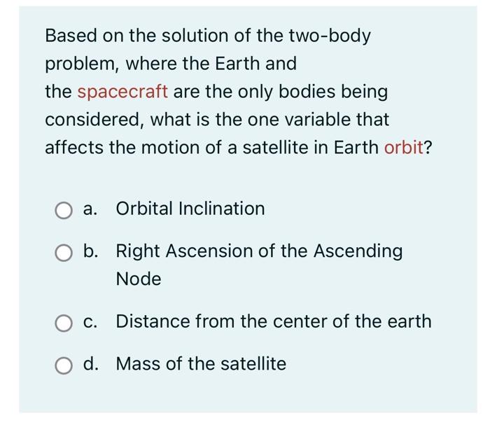 Solved Based on the solution of the two-body problem, where | Chegg.com
