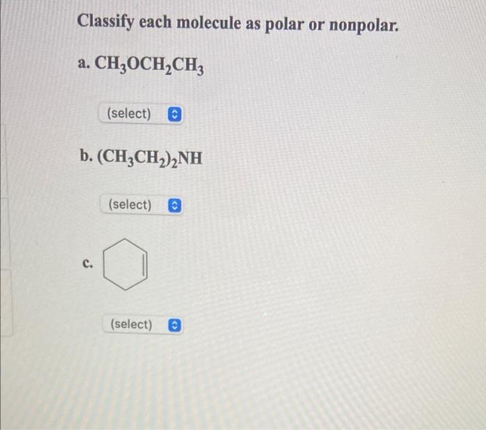 Solved Classify each molecule as polar or nonpolar. a. | Chegg.com