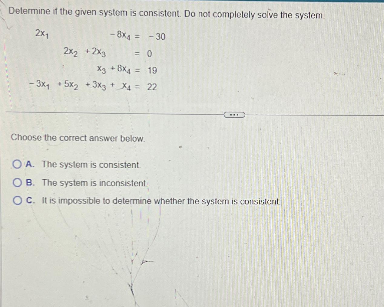 solved-determine-if-the-given-system-is-consistent-do-not-chegg