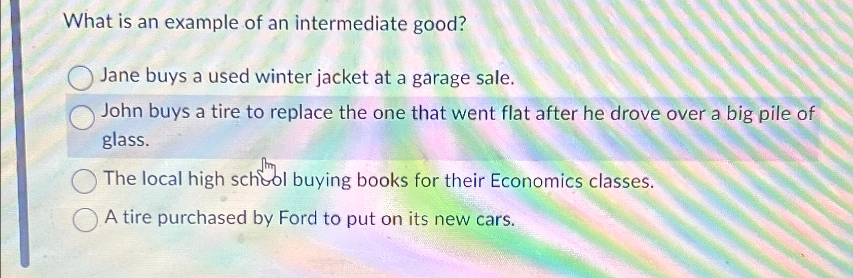 Solved What is an example of an intermediate good?Jane buys | Chegg.com