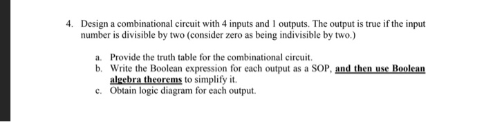 Solved 4. Design a combinational circuit with 4 inputs and 1 | Chegg.com