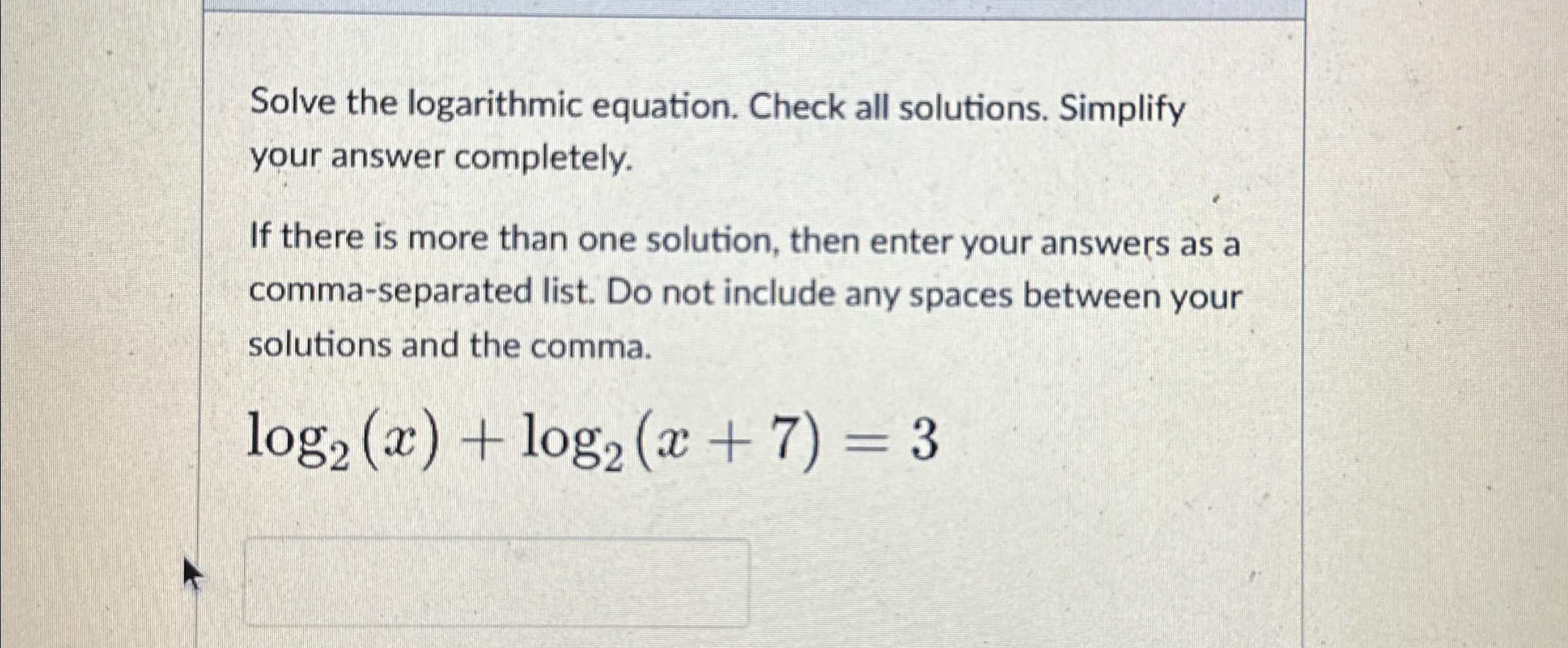Solved Solve the logarithmic equation. Check all solutions. | Chegg.com