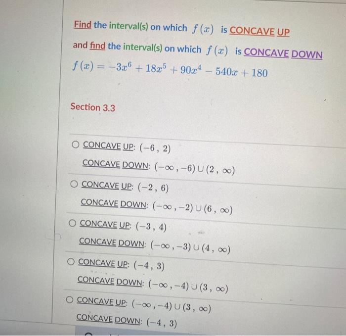 Solved Find the interval(s) on which f(x) is CONCAVE UP and | Chegg.com