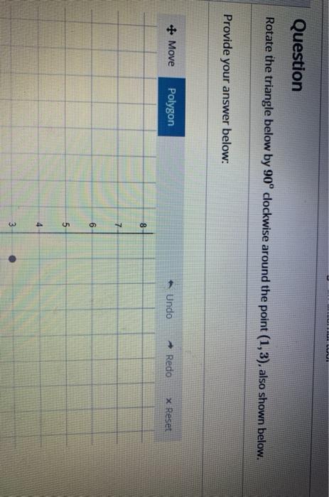 Solved Question Rotate the triangle below by 90° clockwise | Chegg.com