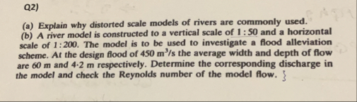 Solved Q2)(a) ﻿Explain why distorted scale models of rivers | Chegg.com