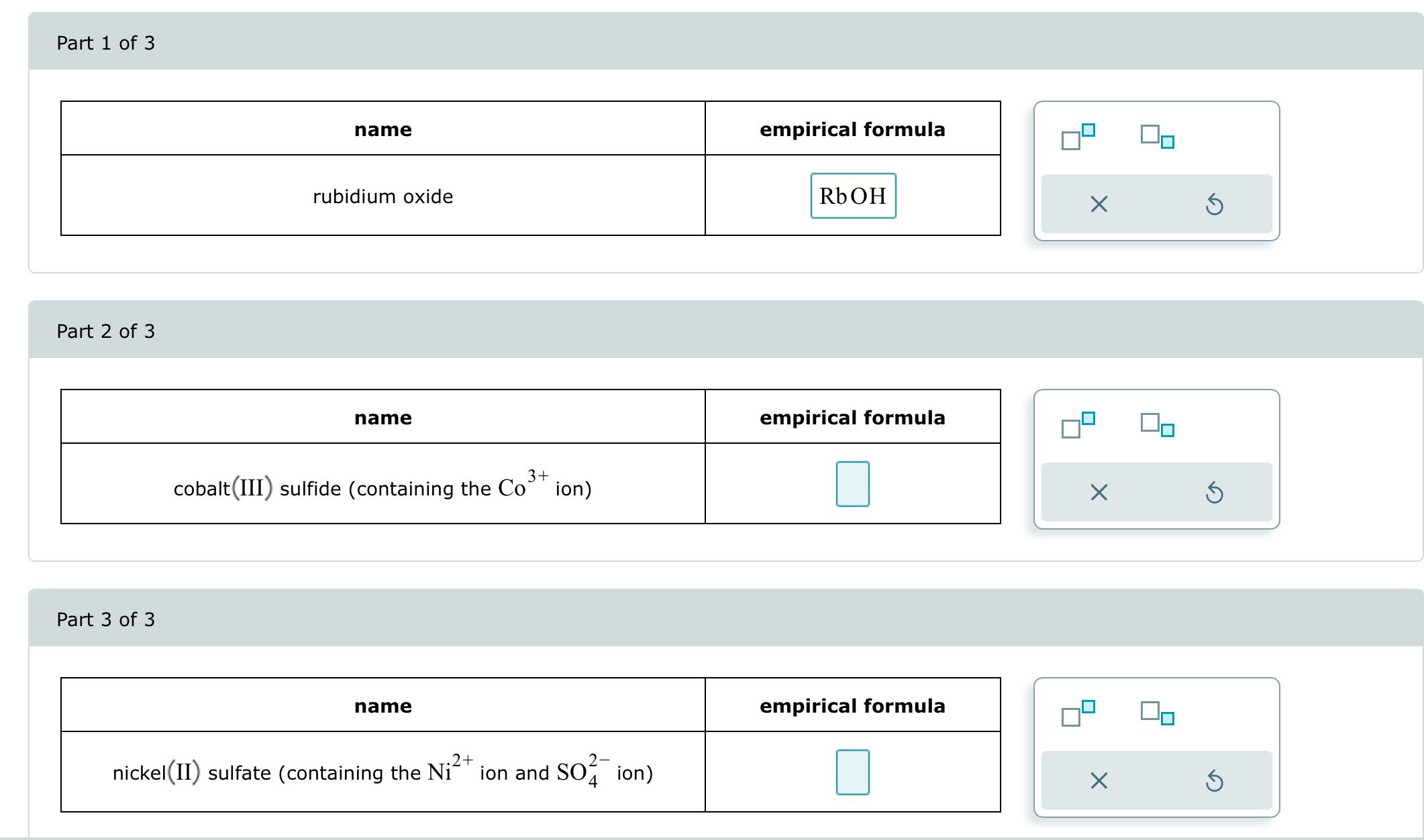 Solved Part 1 ﻿of 3\table[[name,empirical formula],[rubidium | Chegg.com