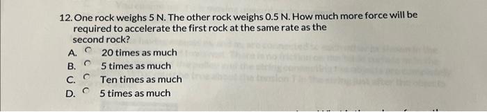 Solved One rock weighs 5 N. The other rock weighs 0.5 N. How | Chegg.com