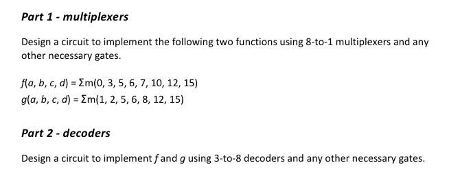 Solved Part 1 - Multiplexers Design A Circuit To Implement | Chegg.com