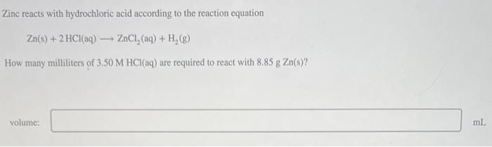 Solved Zinc reacts with hydrochloric acid according to the | Chegg.com