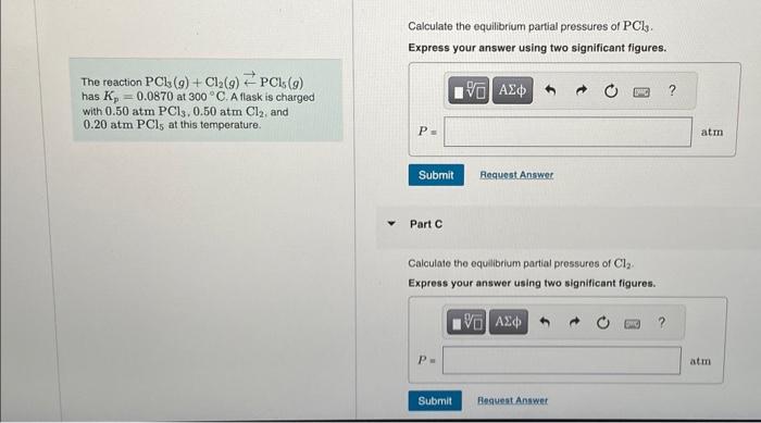 Solved Calculate The Equilibrium Partial Pressures Of PCl3. | Chegg.com