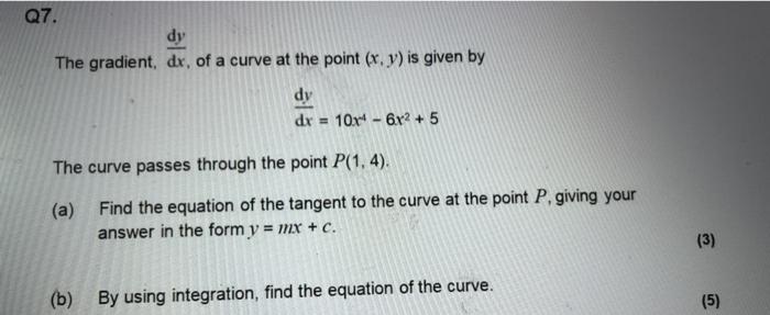 Solved Q7. dy The gradient, dx, of a curve at the point (x, | Chegg.com