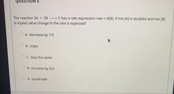 Solved QUESTIONS The reaction 3A + 2B --> C has a rate | Chegg.com