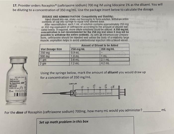 Solved 17. Provider orders Rocephin (ceftriaxone sodium) 700